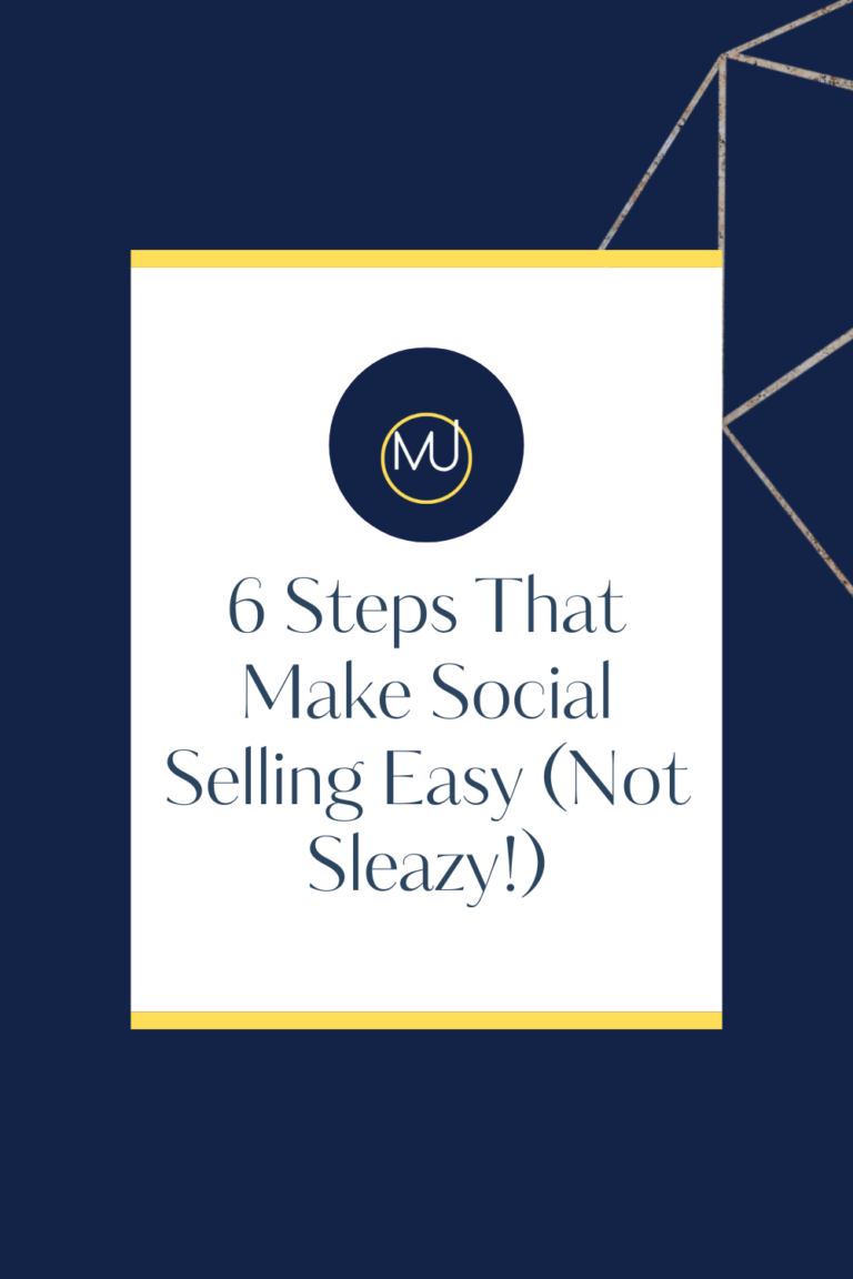 6 Steps That Make Social Selling Easy (Not Sleazy!)
