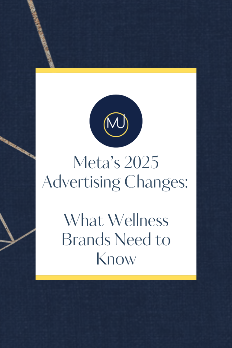 Meta’s 2025 Advertising Changes: What Wellness Brands Need to Know